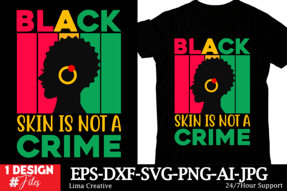 Empower Your Brand with the Black Skin is Not a Crime T-Shirt Design