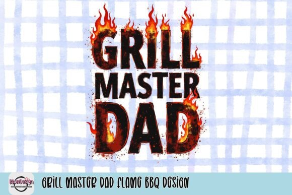 Ignite Your Projects with the Grill Master Dad Flame Design