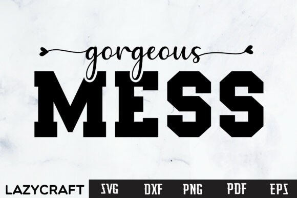 Unleashing Creative Chaos with the GORGEOUS MESS Svg Design